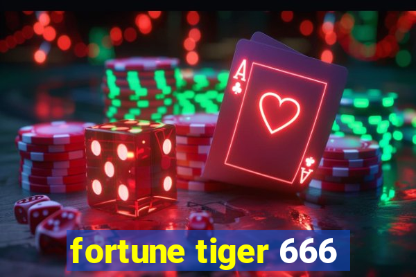 fortune tiger 666